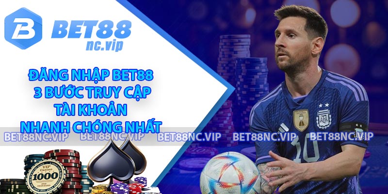 Đăng nhập BET88 – 3 bước truy cập tài khoản nhanh chóng nhất