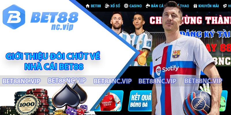 Giới thiệu đôi chút về nhà cái BET88